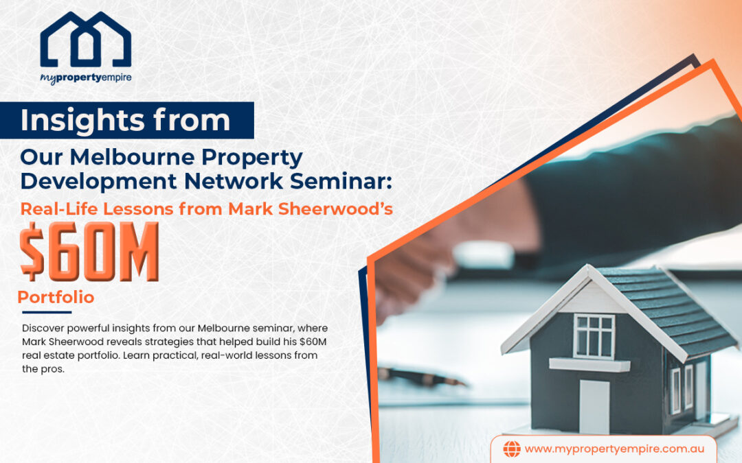 Property Development Network Melbourne Property Development Seminar: Key Insights & Tips